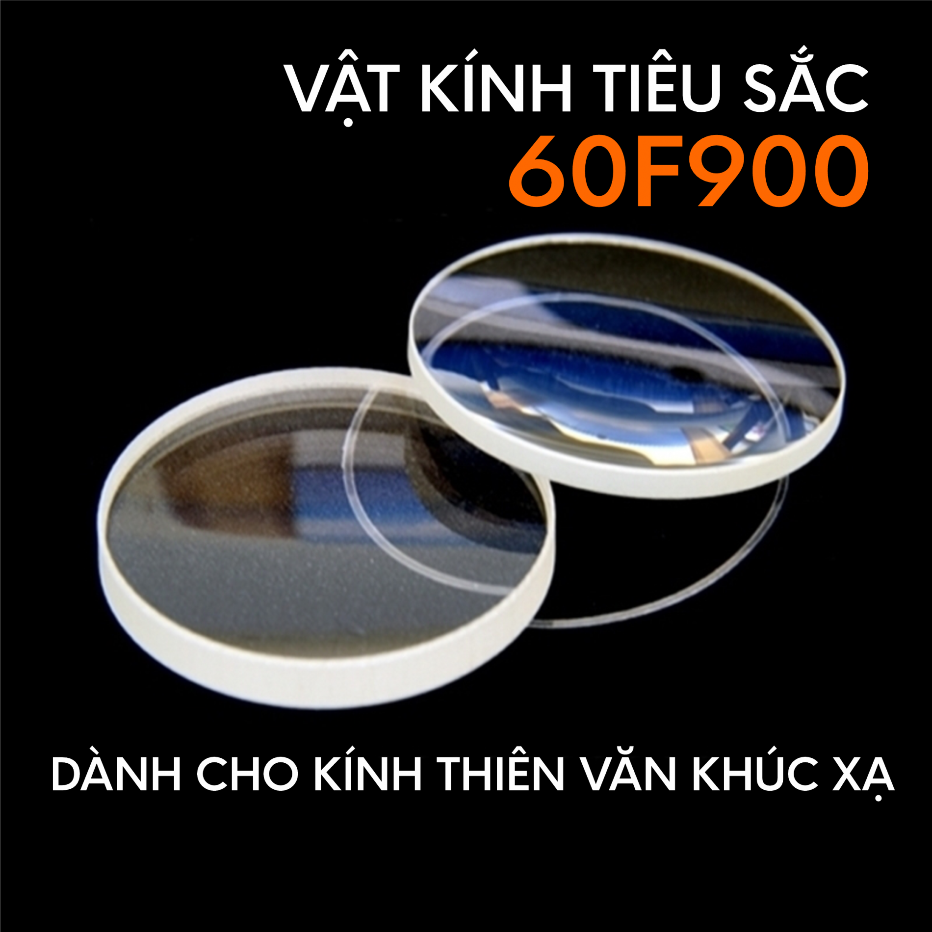 Vật Kính Tiêu Sắc 60F900 Cho Kính Thiên Văn Khúc Xạ – Đường Kính 60mm, Tiêu Cự 900mm Vật Kính Tiêu Sắc 60F900 Cho Kính Thiên Văn Khúc Xạ – Đường Kính 60mm, Tiêu Cự 900mm